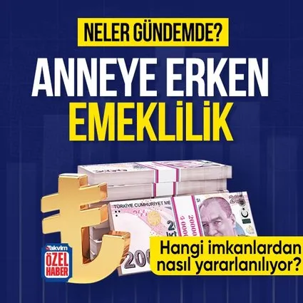 Anneye erken emeklilik fırsatı! Çalışan anneler borçlanma ile 6 yıla kadar prim kazanıyor | Yeni adımlar atılacak mı?