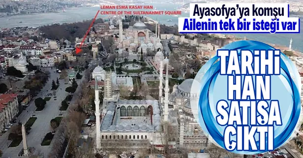 Sultanahmet'teki tarihi han satışa çıktı! Ailenin bir isteği var