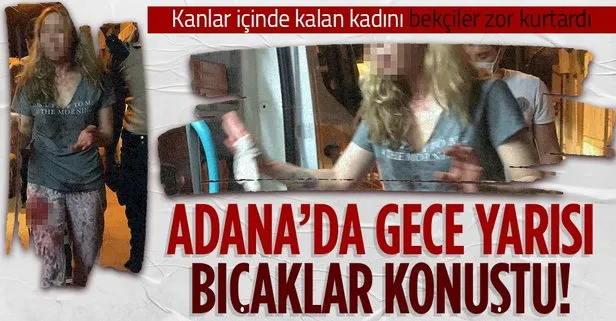 Son dakika: Adana’da gece yarısı bıçaklar konuştu! Genç kadın kanlar içinde yardım istedi