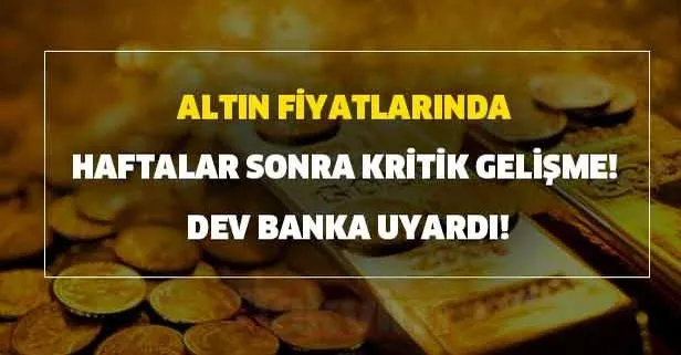 altin fiyatlarinda haftalar sonra