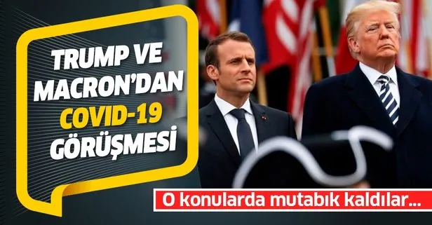 Trump ve Macron'dan koronavirüs görüşmesi