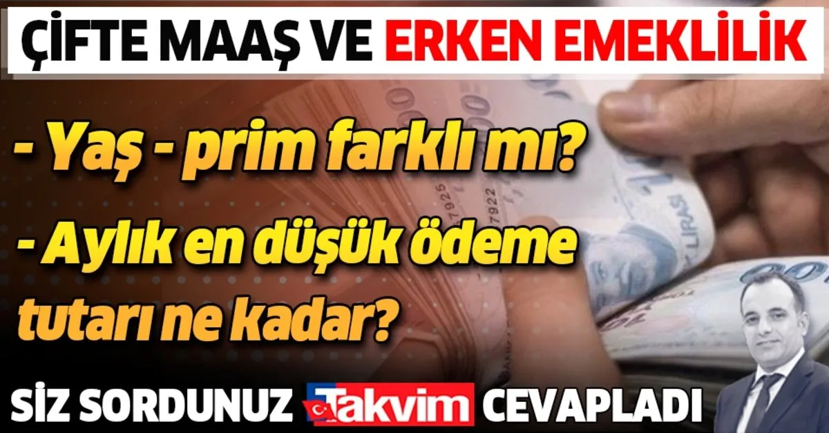cifte maas ve erken emeklilik takvim