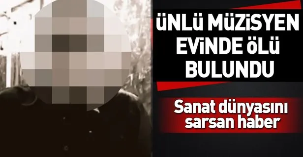 Ünlü müzisyen Galip Kayıhan evinde ölü bulundu