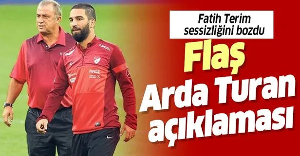 Fatih Terim’den flaş Arda Turan açıklaması!