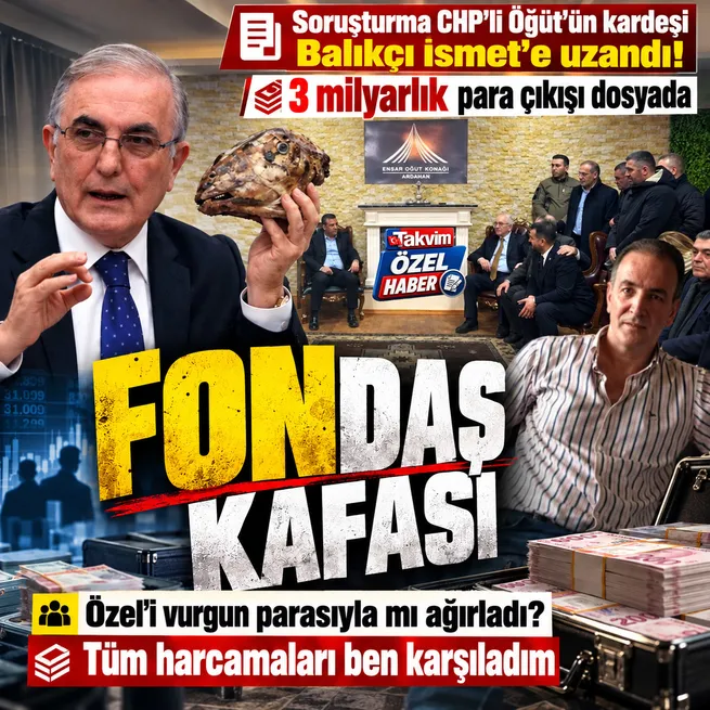 Fon soruşturmasından CHPli Ensar Öğütün kardeşi Balıkçı İsmet çıktı: 3 milyarlık para çıkışı!