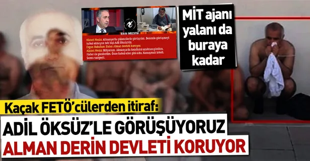 FETÖ'cüler itiraf: Adil Öksüz bizim adamımız alman derin devleti koruyor
