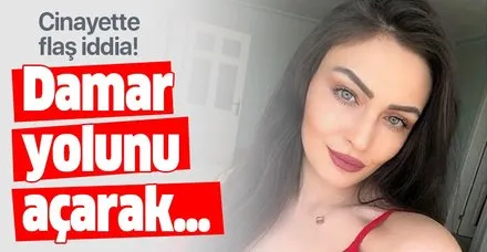 Ayşe Kahraman'ın ölümüne ilişkin flaş iddia! Damar yolundan...