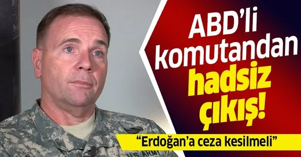 ABD’li komutan Ben Hodges haddini aştı! Erdoğan’a ceza kesilmeli