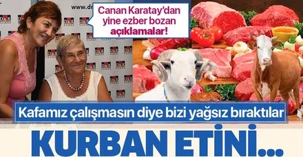 Canan Karatay'dan ezber bozan açıklama: Kurban etini...