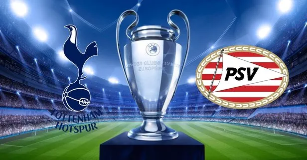 Tottenham PSV maçı hangi kanalda, şifresiz mi? Tottenham PSV maçı saat kaçta? Şampiyonlar Ligi