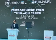 Türkiyede ilk! Ferrobor Üretim Tesisi’nin temeli atıldı... Değeri 400 bin dolara kadar çıkıyor