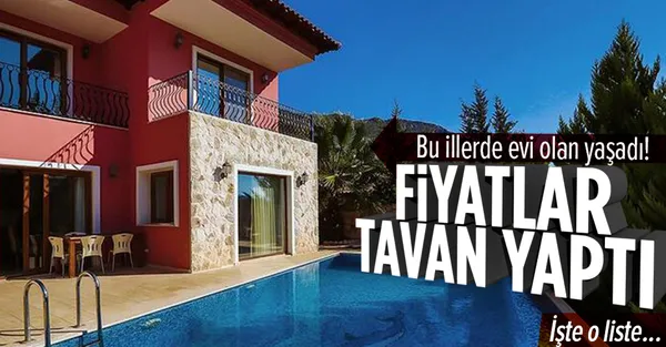 Bu illerde evi olan yaşadı! Bir yılda yüzde 70 artış!-1