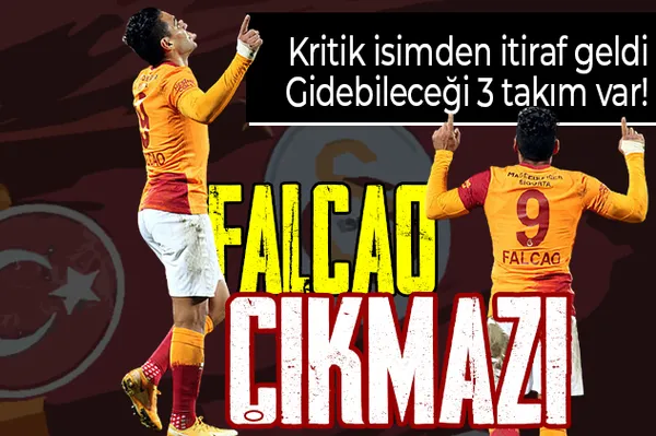 Falcao Galatasaray'da kalacak mı? Tarihi itiraf geldi!-1