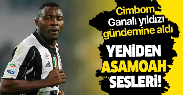 Galatasaray'da yeniden Kwadwo Asamoah sesleri