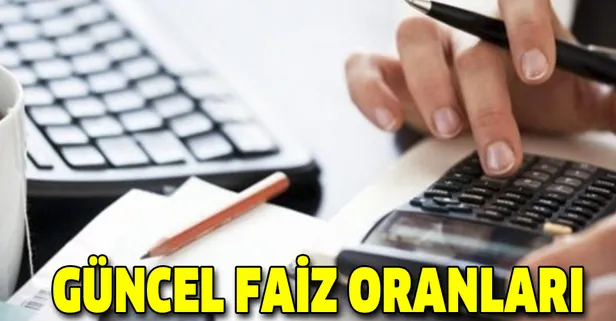 Güncel faiz oranları ne kadar oldu? İşte 2019 banka banka ihtiyaç, konut, taşıt kredisi oranları...-1