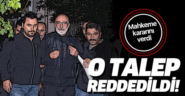 Son dakika haberi: Ahmet Altan’ın tahliye talebine ret