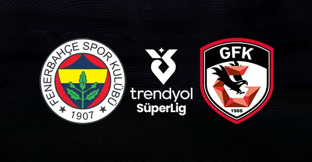 Fenerbahçe - Gaziantep FK | Süper Lig maçı CANLI