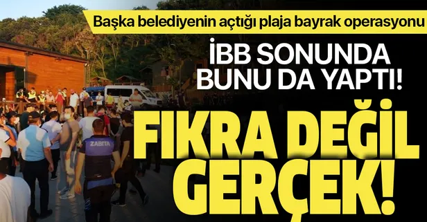CHP'li İBB'nin yeni taktiği: AK Partili Beykoz Belediyesi'nin açtığı plaja bayrak asmak istediler