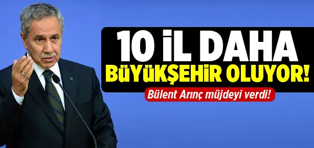 Büyükşehir sayısı 2019’da en az 40 olacak