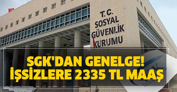 İşsizlere 2335 TL maaş (GSS-iş görmezlik-cenaze-çocuk parası 2020) SGK'dan milyonları ilgilendiren haber