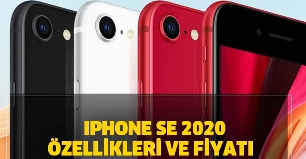 iPhone SE 2020 özellikleri nelerdir? Apple iPhone SE 2020 fiyatı ne kadar?