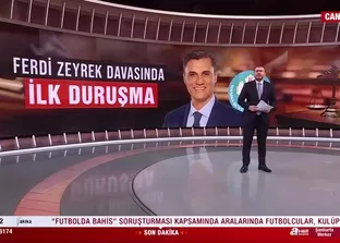 Ferdi Zeyrek davasında ilk duruşma!