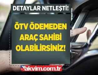 Devletin uyguladığı ÖTV indirimi başladı! Detaylar netleşti! ÖTV ödemeden araç sahibi olabilirsiniz! 