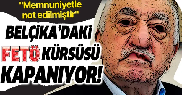 Dışişleri Bakanlığı'ndan Belçika'daki "Gülen Kürsüsü"nün kapatılmasına ilişkin açıklama: "Memnuniyetle not edilmiştir"
