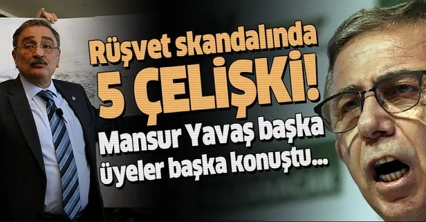 25 milyon liralık rüşvet ve irtikap skandalında Mansur Yavaş'ın 5 çelişkisi!