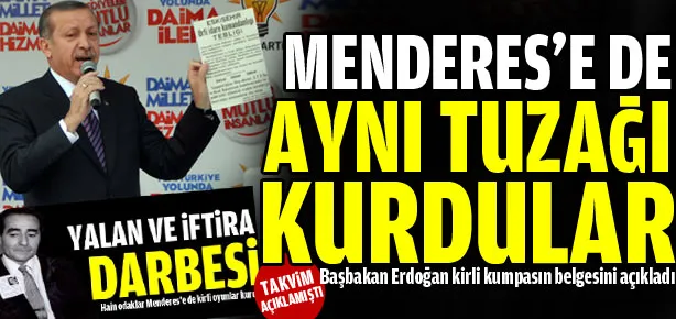 Menderes’e de aynı tuzağı kurdular