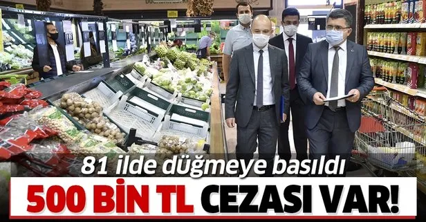 Ticaret Bakanlığı düğmeye bastı! 81 ilde eş zamanlı ’fahiş fiyat’ denetimi