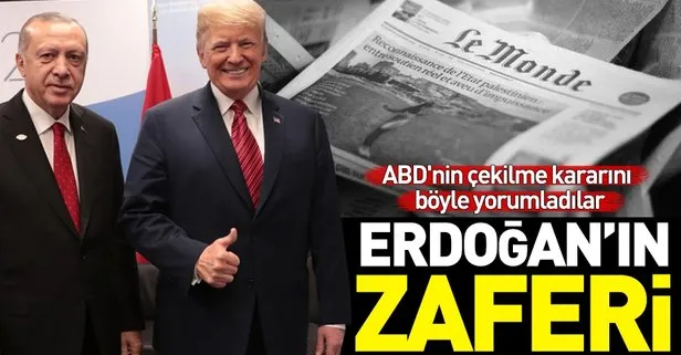 Le Monde: ABD’nin çekilmesi Erdoğan için bir zafer
