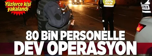 80 bin personelle dev operasyon!