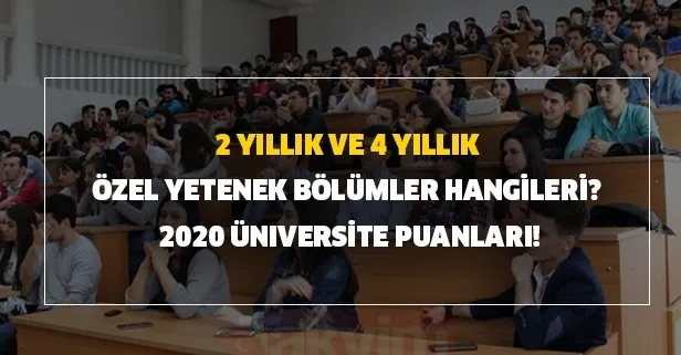 2021 üniversite puanları! İstanbul, Ankara, İzmir AYT-TYT-YKS üniversite taban puanları 2-4 yıllık özel yetenek bölümler hangileri?