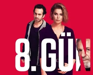 8. gün için nefesler tutuldu! Bugün başlıyor!