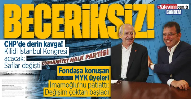 CHP'deki koltuk kavgasında saflar netleşiyor: Kilidi İstanbul Kongresi açacak! MYK üyeleri fondaşa konuştu: "Değişim başladı İmamoğlu yetersiz"