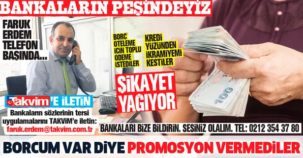 Özel bankalar kapı duvar! "Borcum var diye promosyon vermediler"
