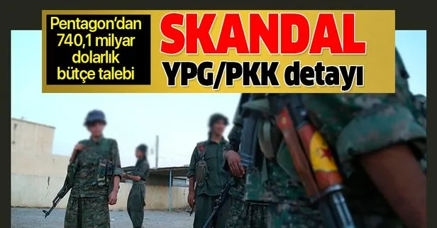 Son dakika: Pentagon’un 740,1 milyar dolarlık bütçe talebinde skandal YPG/PKK detayı