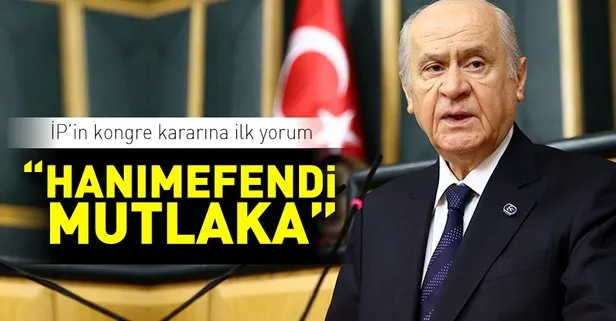 Bahçeli’den İYİ Parti’nin kongre kararına ilk yorum