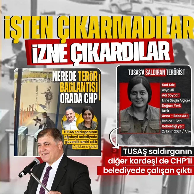 İşten çıkarmadılar izne çıkardılar! TUSAŞ saldırısındaki teröristin diğer kardeşi de CHP’li belediyede çalışan çıktı