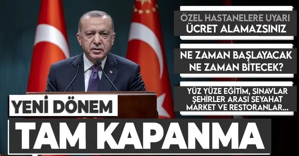 Son dakika: Başkan Erdoğan kabine sonrası açıkladı: Tam kapanma sürecine geçiyoruz