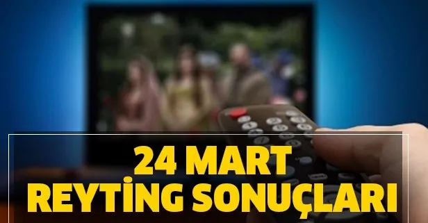 24 Mart Salı reyting sonuçları belli oldu mu?