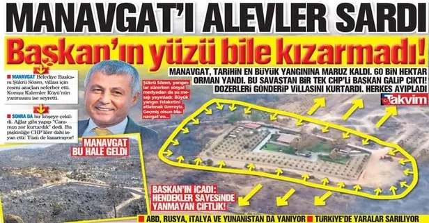 CHP’li Manavgat Belediye Başkanı Şükrü Sözen kendi villasını kullandı! Manavgat’ın yanması umrunda olmadı