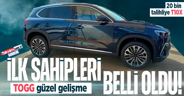 Son dakika: TOGG'un ilk sahipleri belli oldu! 20 bin talihli T10X'i almaya hak kazandı