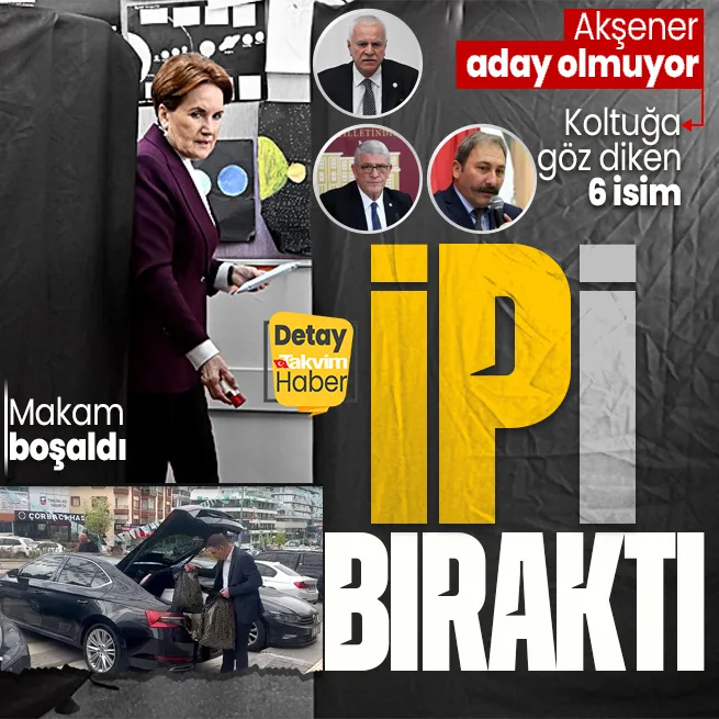 Meral Akşener genel başkanlığa aday olmayacağını açıkladı! İYİ Partide yeni genel başkan adayları kimler? Koray Aydın, Müsavat Dervişoğlu...
