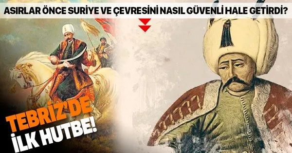 tebriz de ilk hutbe muhtesem osmanli