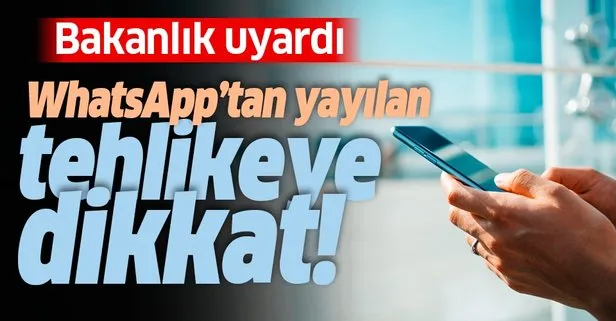 Bu tehlikeye dikkat! WhatsApp'tan yayılıyor...
