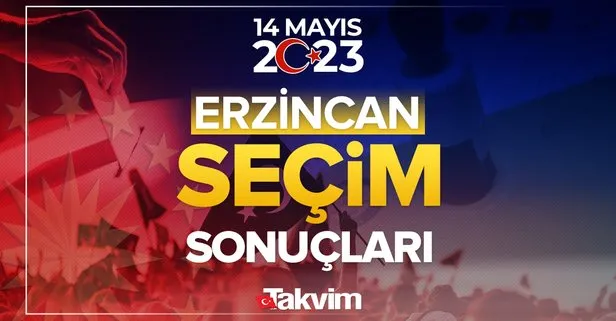 14 Mayıs 2023 Erzincan Cumhurbaşkanı ve Milletvekili seçim sonucu! İlçe ilçe oy oranları... ERZİNCAN SEÇİM SONUÇLARI 2023