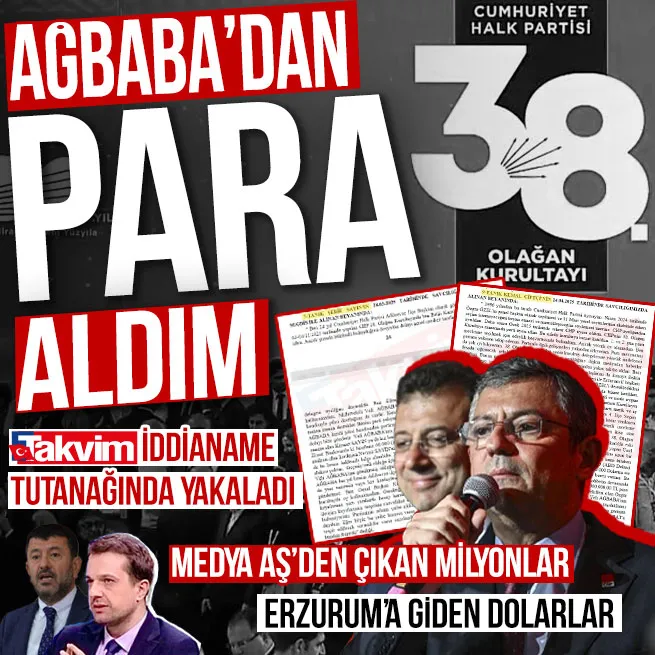 CHPnin kurultay iddianamesinde yeni itiraflar! Can Kakışıma 2 milyon TL, Erzuruma 130 bin dolar iddiası: Veli Ağbabadan para aldım
