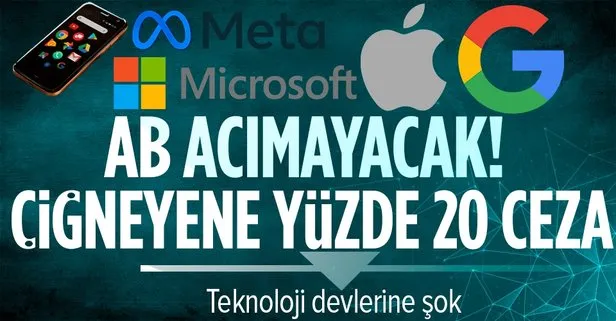 Teknoloji devlerine şok! AB harekete geçti